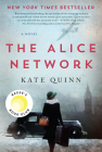 The Alice Network: A Reese's Book Club Pick By Kate Quinn Cover Image