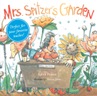 Mrs. Spitzer's Garden: [Gift Edition] By Edith Pattou, Tricia Tusa (Illustrator) Cover Image