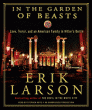 In the Garden of Beasts: Love, Terror, and an American Family in Hitler's Berlin By Erik Larson, Stephen Hoye (Read by) Cover Image