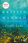 Firefly Lane: A Novel By Kristin Hannah Cover Image