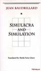 Simulacra and Simulation (The Body, In Theory: Histories of Cultural Materialism) By Jean Baudrillard, Sheila Faria Glaser (Translated by) Cover Image