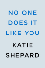 No One Does It like You By Katie Shepard Cover Image