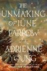 The Unmaking of June Farrow: A Novel By Adrienne Young Cover Image