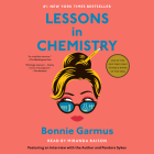 Lessons in Chemistry: A Novel By Bonnie Garmus, Miranda Raison (Read by), Bonnie Garmus (Read by), Pandora Sykes (Read by) Cover Image