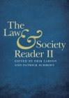 The Law & Society Reader II By Erik Larson (Editor), Patrick Schmidt (Editor) Cover Image
