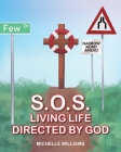 S.O.S.: Living Life Directed by God By Michelle Williams Cover Image