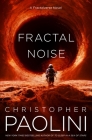 Fractal Noise: A Fractalverse Novel By Christopher Paolini Cover Image