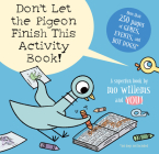 Don't Let the Pigeon Finish This Activity Book!-Pigeon series By Mo Willems Cover Image