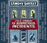 File Under: 13 Suspicious Incidents (All the Wrong Questions) By Lemony Snicket, Seth (Illustrator), Jon Scieszka (Read by), Terry Gross (Read by), Sarah Vowell (Read by), Libba Bray (Read by), Ira Glass (Read by), Sophie Blackall (Read by), Jon Klassen (Read by), Chris Kluwe (Read by), Holly Black (Read by), Sook-Yin Lee (Read by), Rachel Maddow (Read by), Stephin Merritt (Read by), Wesley Stace (Read by) Cover Image