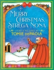 Merry Christmas, Strega Nona (A Strega Nona Book) By Tomie dePaola, Tomie dePaola (Illustrator) Cover Image