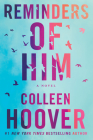 Reminders of Him By Colleen Hoover Cover Image