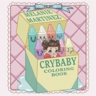 Cry Baby Coloring Book By Melanie Martinez Cover Image
