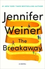 The Breakaway: A Novel By Jennifer Weiner Cover Image