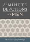 3-Minute Devotions for Men: 180 Encouraging Readings By Compiled by Barbour Staff Cover Image