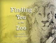 Finding You at the Zoo By Joel Katte, John Tuska (Illustrator), The Wordly Group (Designed by) Cover Image