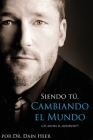 Siendo Tu, Cambiando El Mundo - Being You, Changing the World Spanish By Dain Heer Cover Image