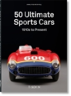 50 Ultimate Sports Cars. 40th Ed. By Fiell, Taschen Cover Image