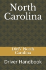 North Carolina: Driver Handbook By DMV North Carolina Cover Image