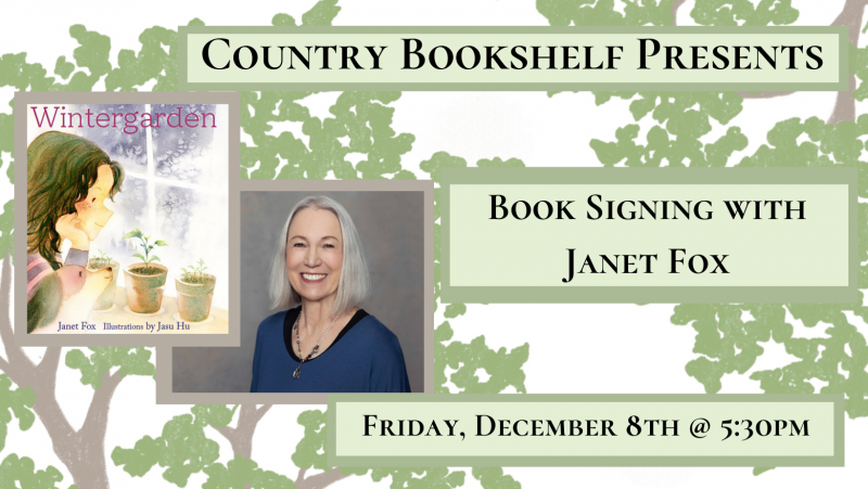 Country Bookshelf presents book signing with Janet Fox Friday, December 8th at 5:30pm.
